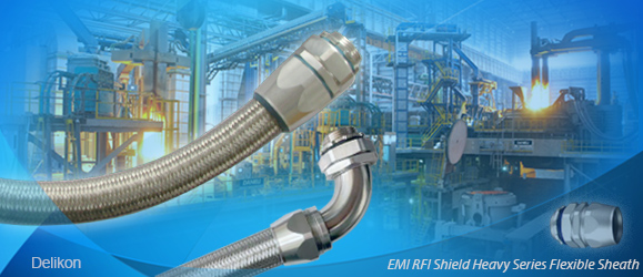 Delikon Heavy Series Flexible Sheath Over Braided Flexible Conduit and Fittings for steel mill power and data cable protection.Delikon EMI Shielding Heavy Series Over Braided Flexible Conduit and Heavy Series Conduit Connector protect Continuous Casting Machine electrical power and automation cables. Delikon heavy series over braided flexible conduit system is typically used for Vertical casters and Curved casters control cables, motor cables and sensor cables protection.