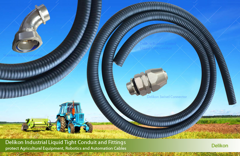 Delikon Industrial Liquid Tight Conduit and Fittings protect Agricultural Equipment, Robotics and Automation Cables. Delikon Rubber Coated Liquid Tight Conduit and Liquid Tight Connector for Agricultural Automation cable protection.