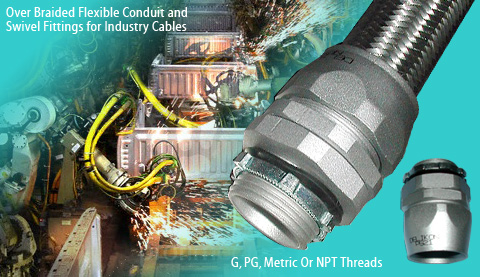 Over braided Flexible Conduit and svivel fittings protecting vulnerable industrial cables